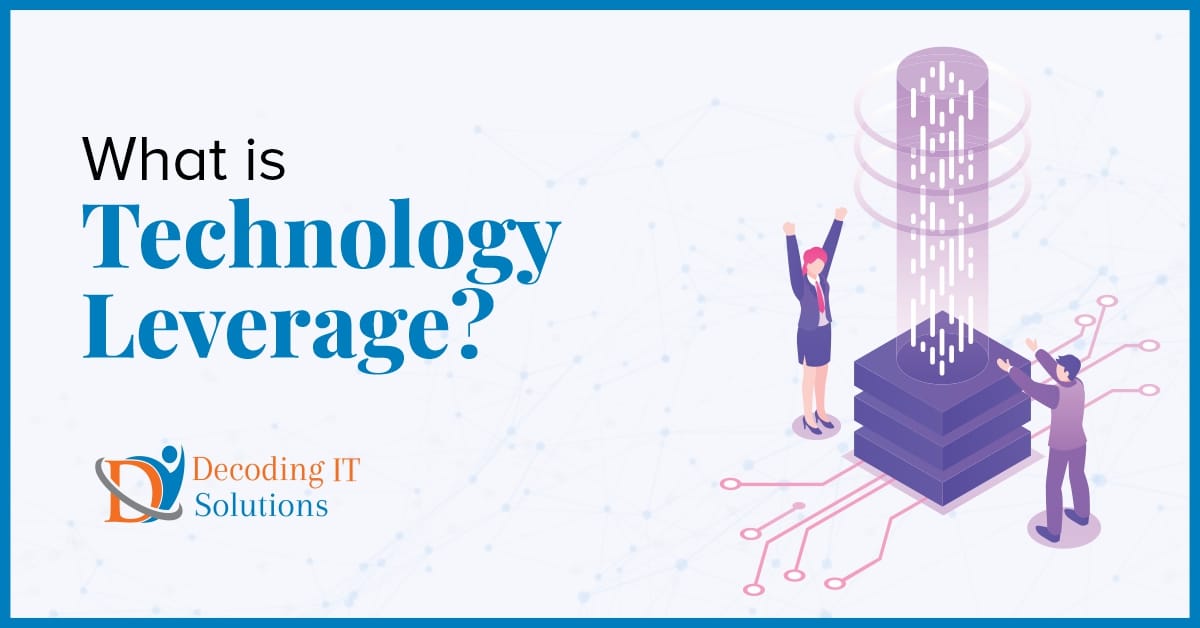 Topic- Technology Leverage