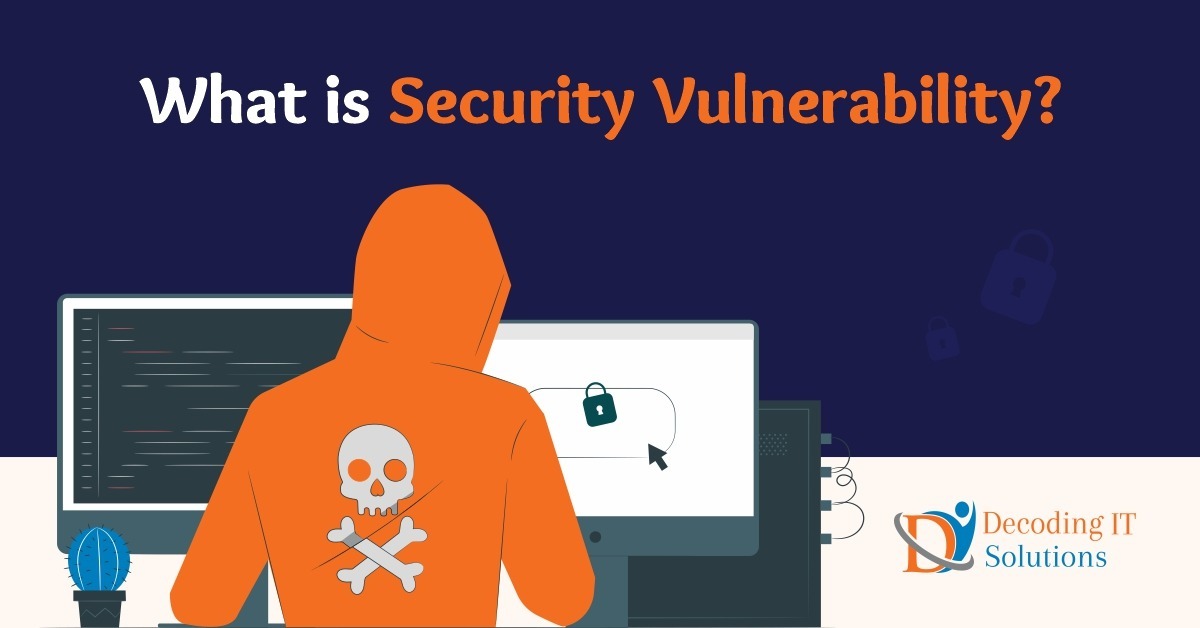 What is Security Vulnerability? 