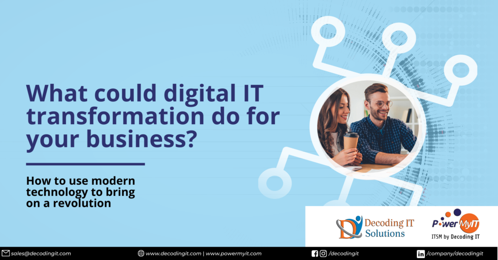 What could digital IT transformation do for your business?